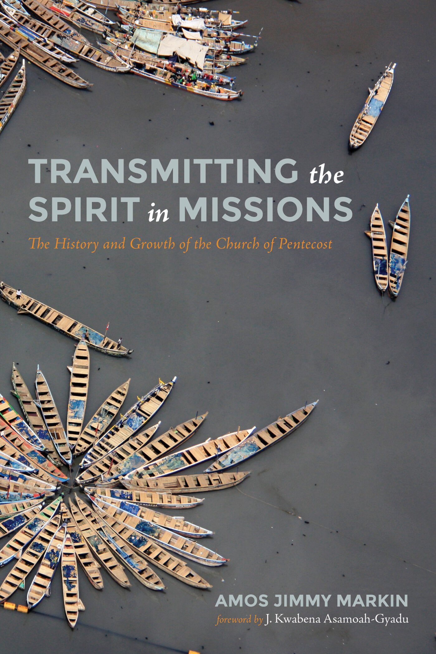 Transmitting the Spirit in Missions: The History and Growth of the ...