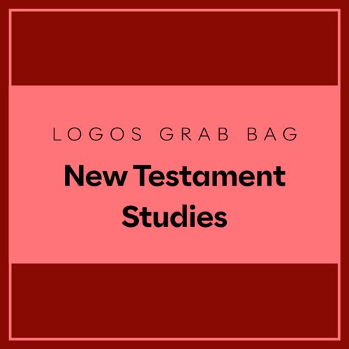Logos Grab Bag: New Testament Studies