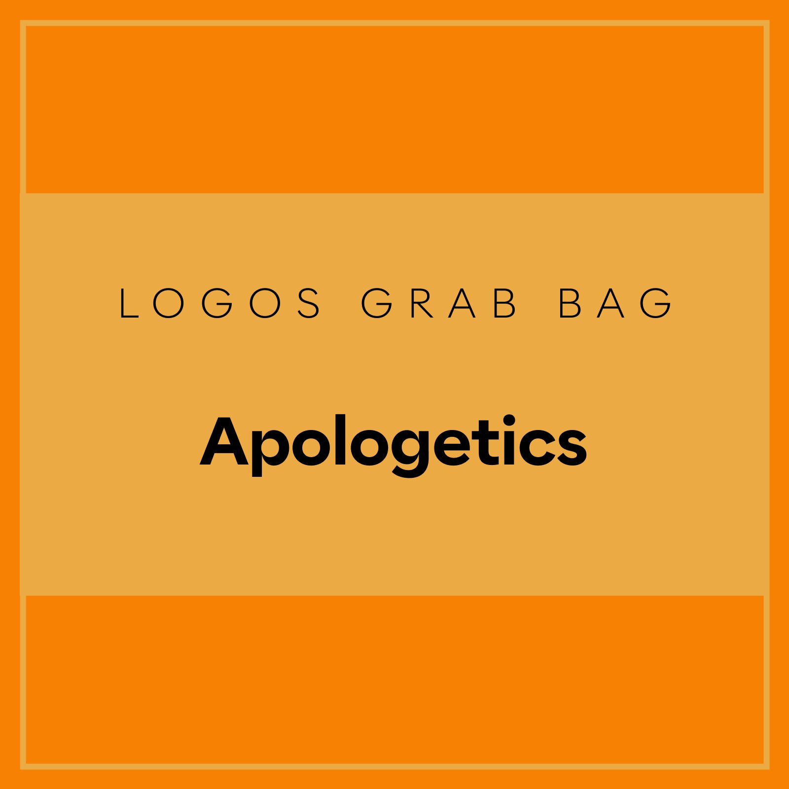 Logos Grab Bag: Apologetics