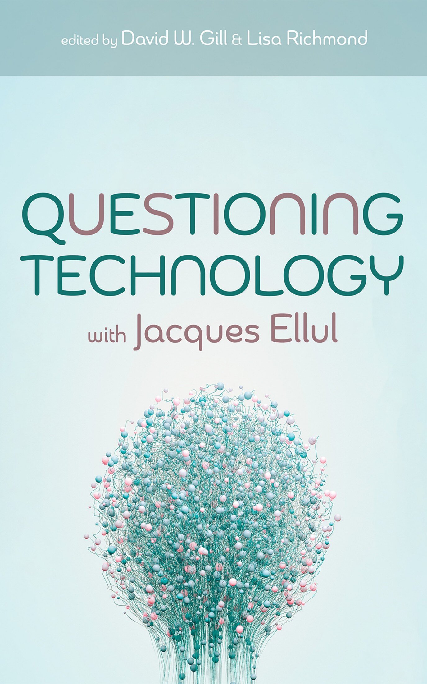 Questioning Technology with Jacques Ellul