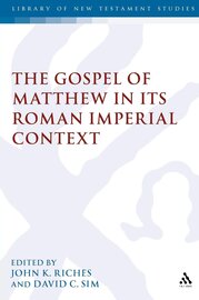 The Gospel of Matthew in its Roman Imperial Context (Library of New Testament Studies | LNTS)