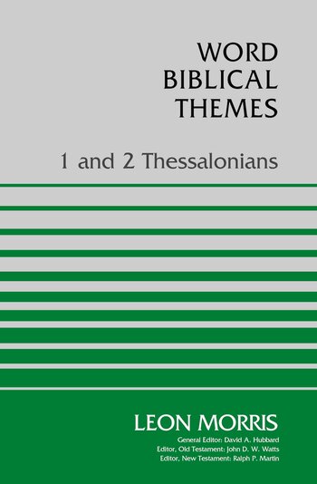 1 and 2 Thessalonians (Word Biblical Themes)