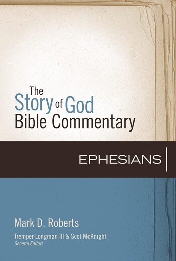 Ephesians (The Story of God Bible Commentary | SGBC)