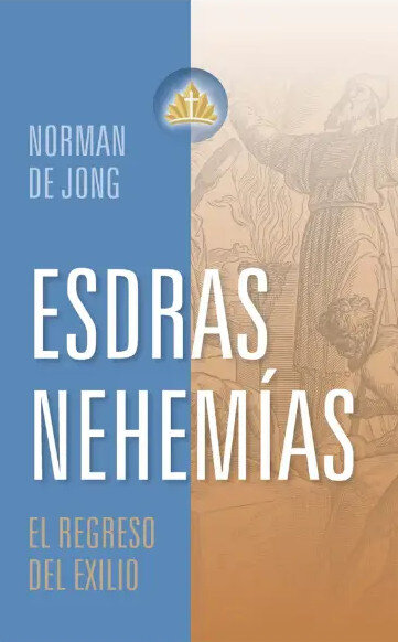 Esdras y Nehemías: El regreso del exilio