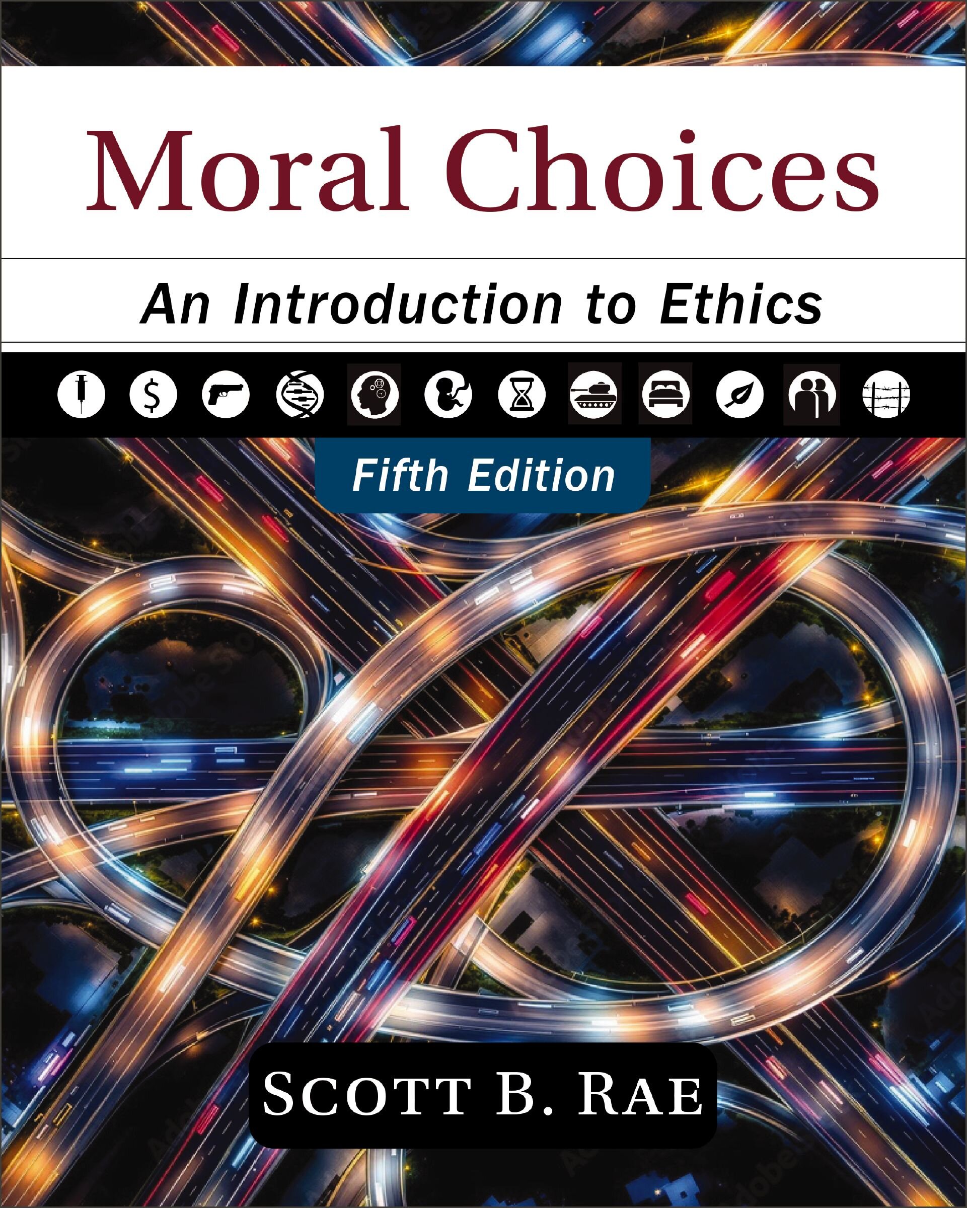 Moral Choices, Fifth Edition: An Introduction to Ethics