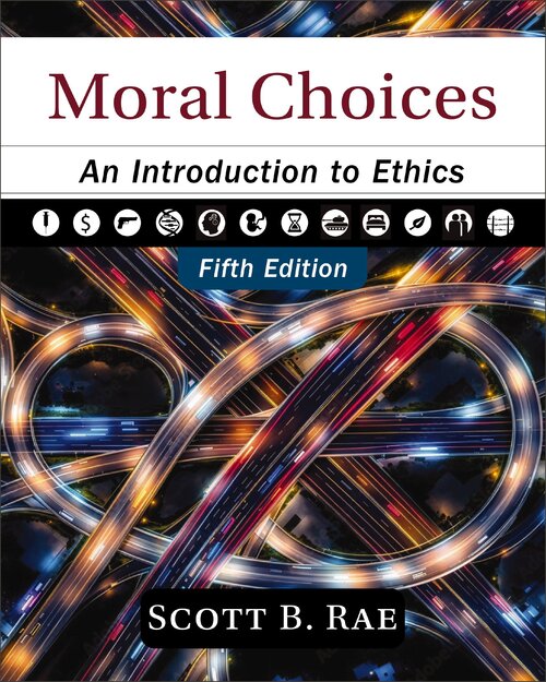 Moral Choices, Fifth Edition: An Introduction to Ethics