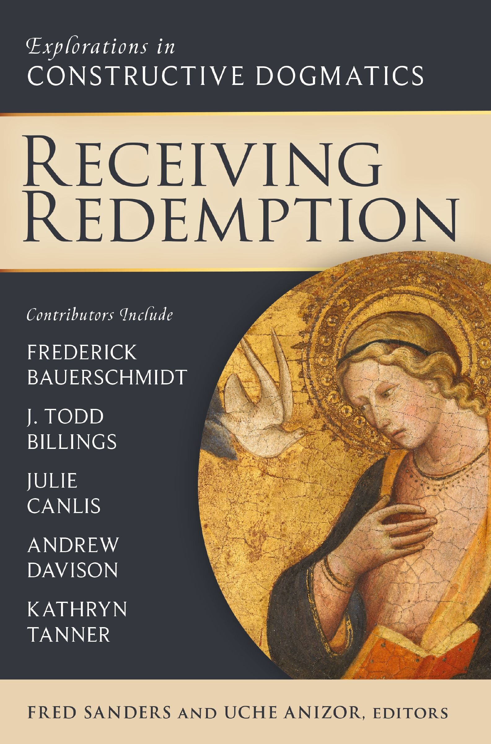 Receiving Redemption (Explorations in Constructive Dogmatics)