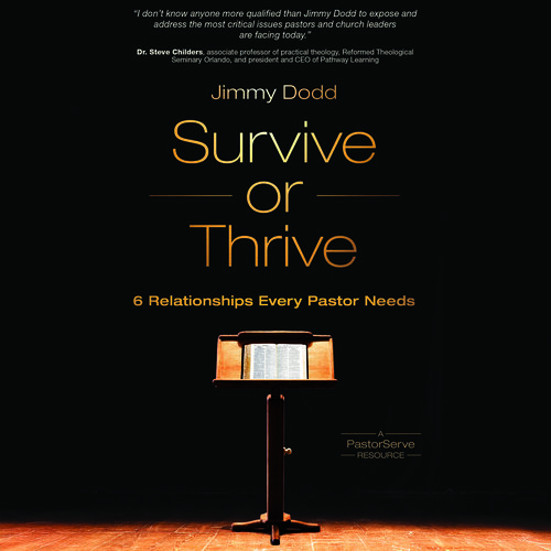 Survive or Thrive: 6 Relationships Every Pastor Needs (Audio)