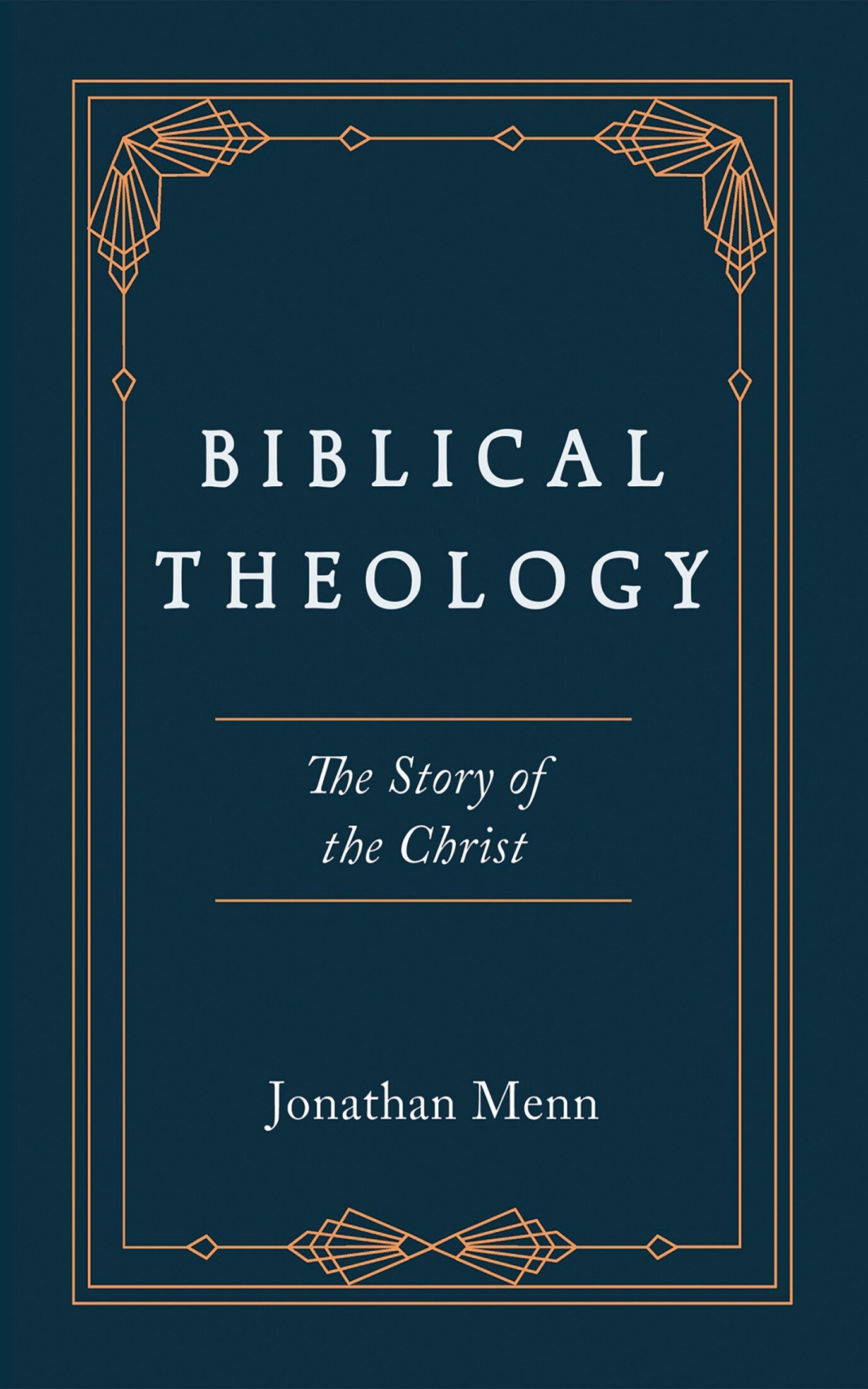 Biblical Theology: The Story of the Christ