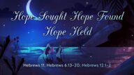 Hope Sought Hope Found Hope Held