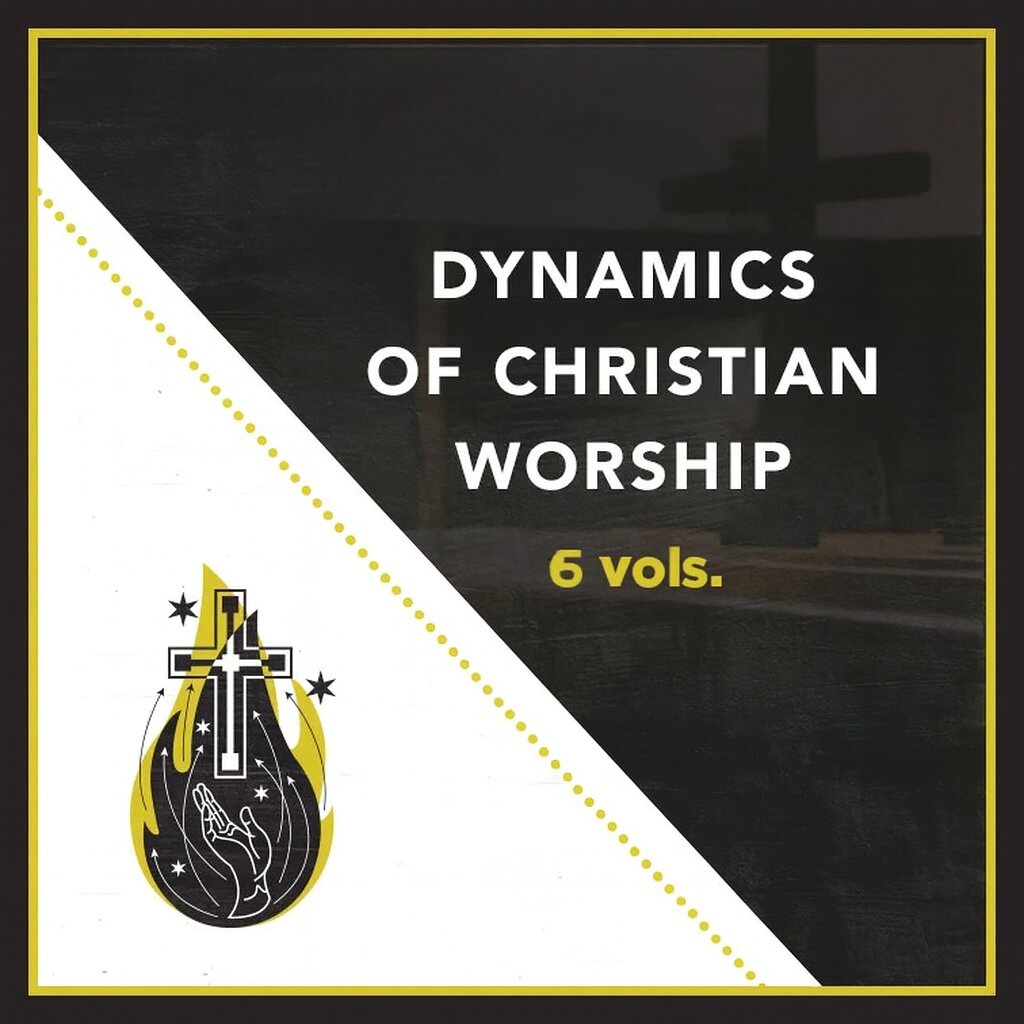 Dynamics of Christian Worship | DCW (6 vols.)