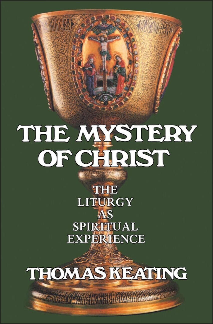 Mystery of Christ: The Liturgy as Spiritual Experience