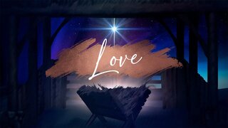 Christmas Hope Advent Love Still LSM HD