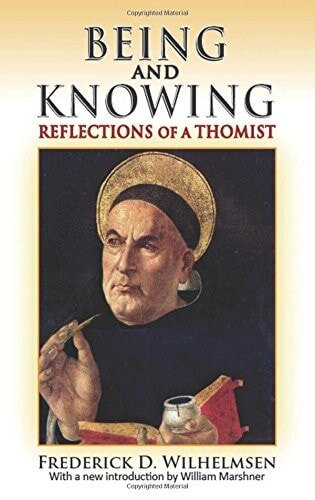 Being and Knowing: Reflections of a Thomist (Library of Conservative Thought)