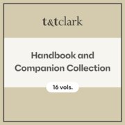 T&T Clark Handbook and Companion Collection (16 vols.)