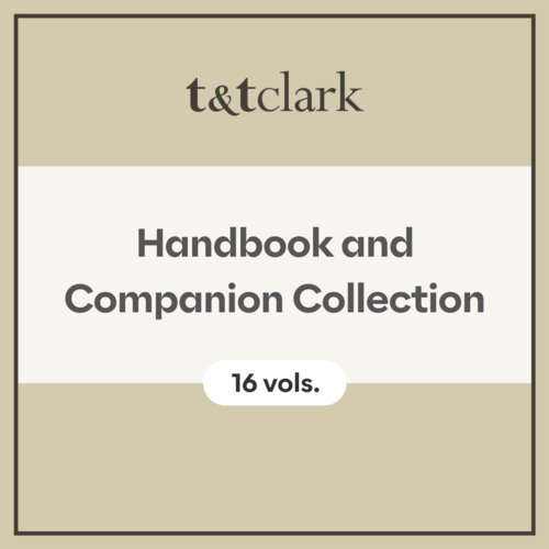 T&T Clark Handbook and Companion Collection (16 vols.)