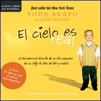 El cielo es real: La asombrosa historia de un niño pequeño de su viaje al cielo de ida y vuelta (Audio)