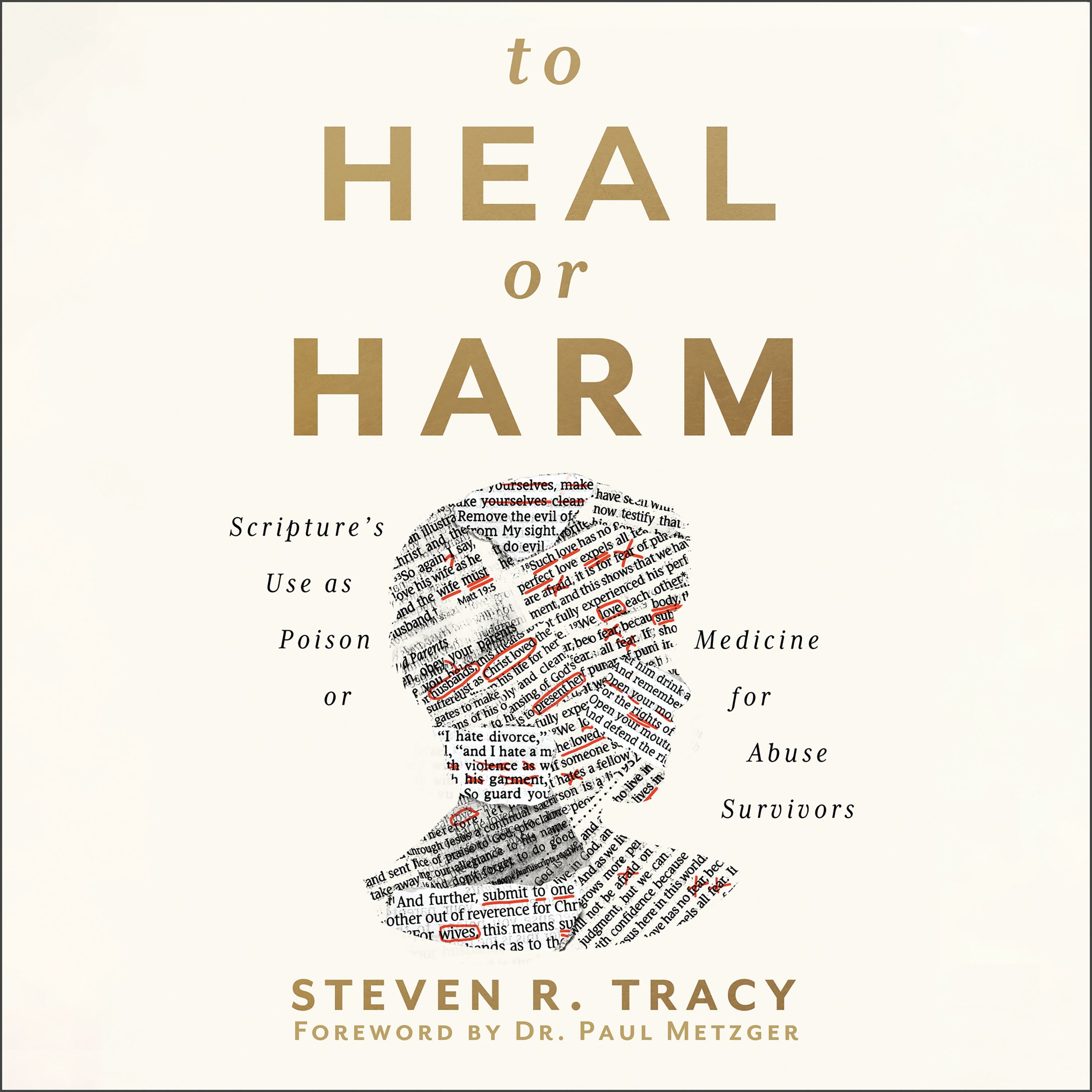 To Heal or Harm: Scripture's Use as Poison or Medicine for Abuse Survivors (Audio)