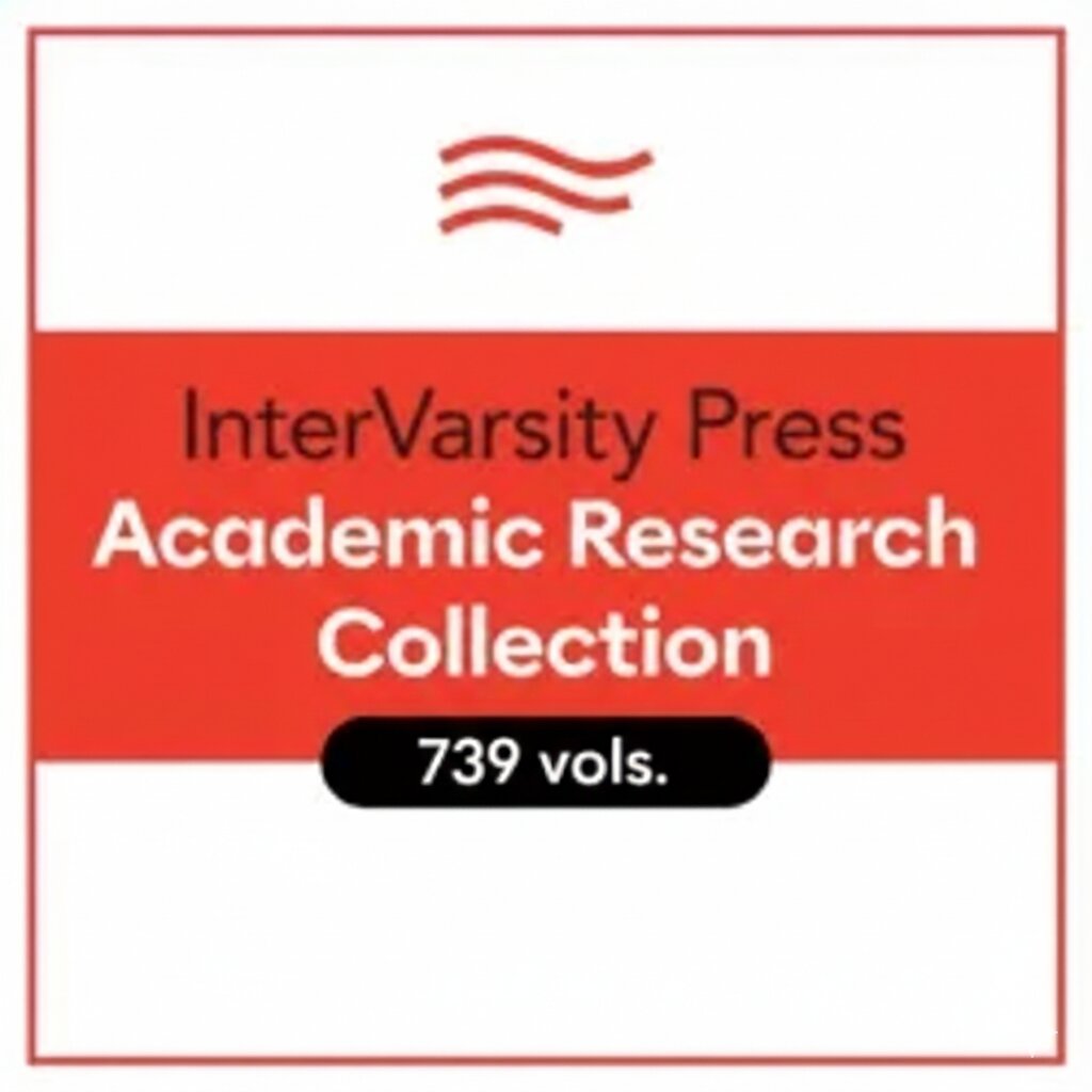 InterVarsity Press Academic Research Collection (739 Resources)