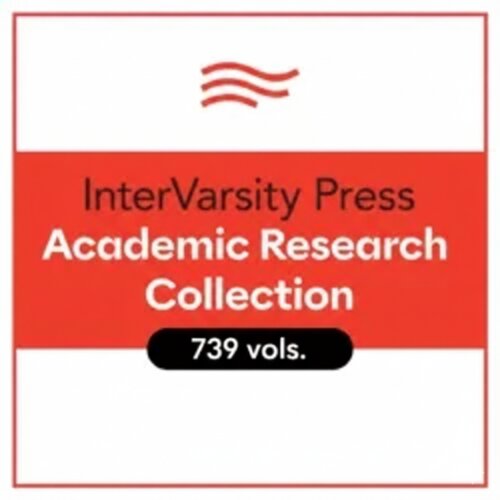 InterVarsity Press Academic Research Collection (739 Resources)