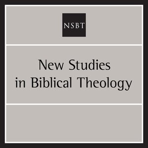 New Studies in Biblical Theology Collection | NSBT (63 vols.)
