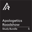 Apologetics Roadshow Study Bundle, S