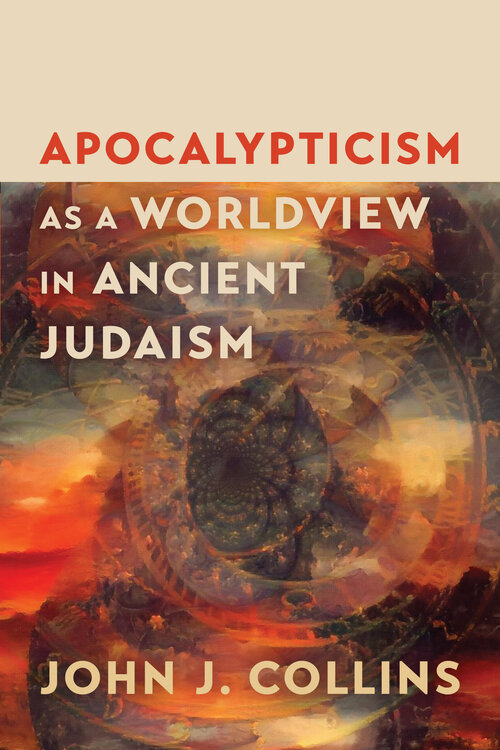 Apocalypticism as a Worldview in Ancient Judaism