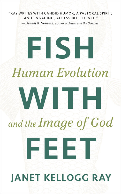Fish with Feet: Human Evolution and the Image of God
