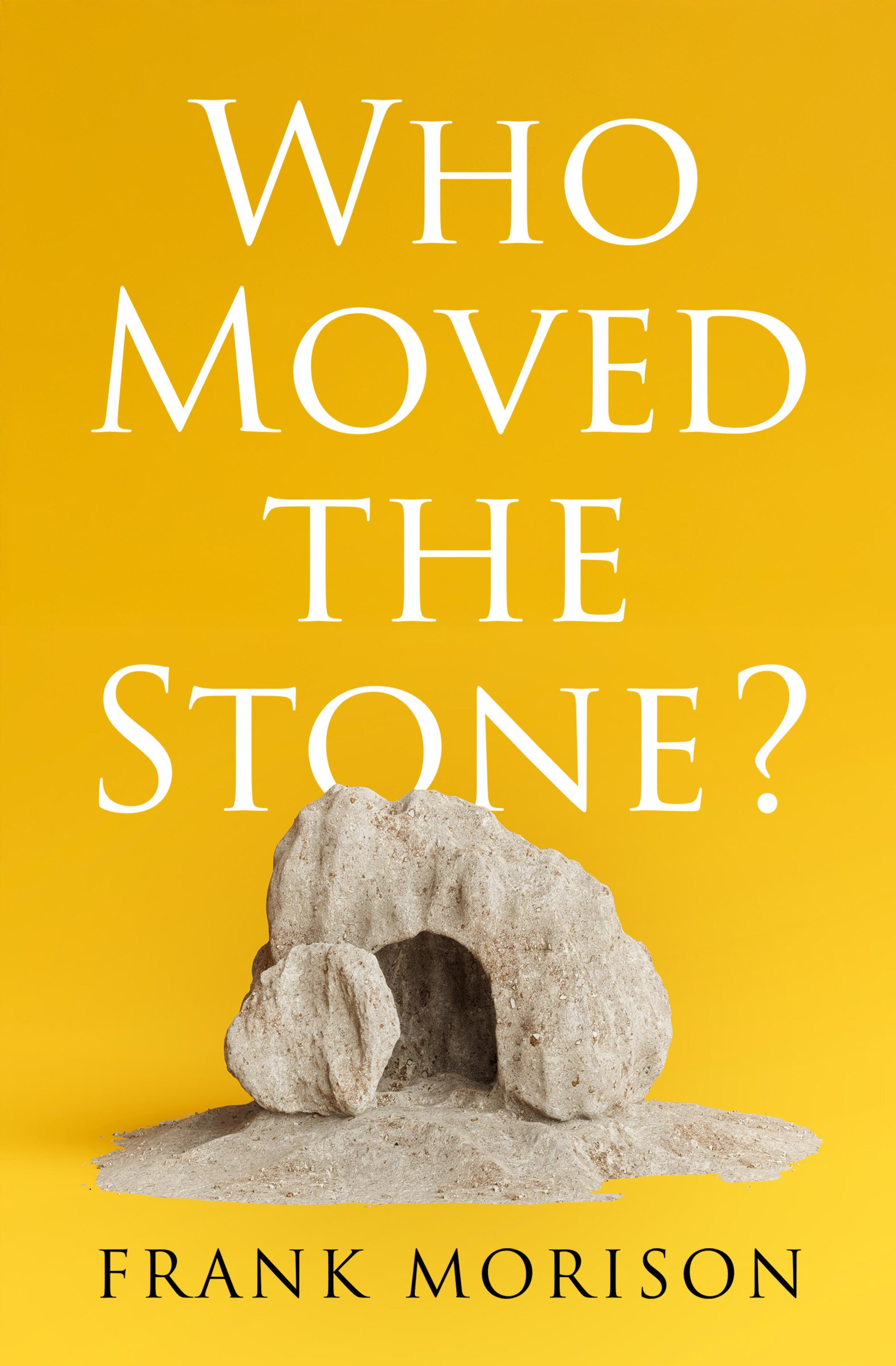 Who Moved the Stone?