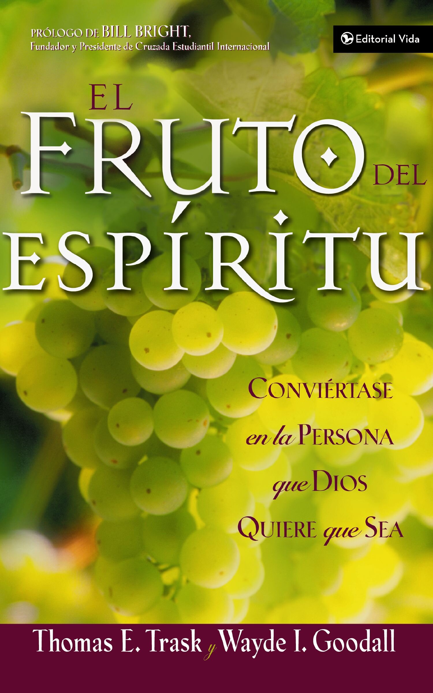 The Fruit of the Spirit: Becoming the Person God Wants You to Be