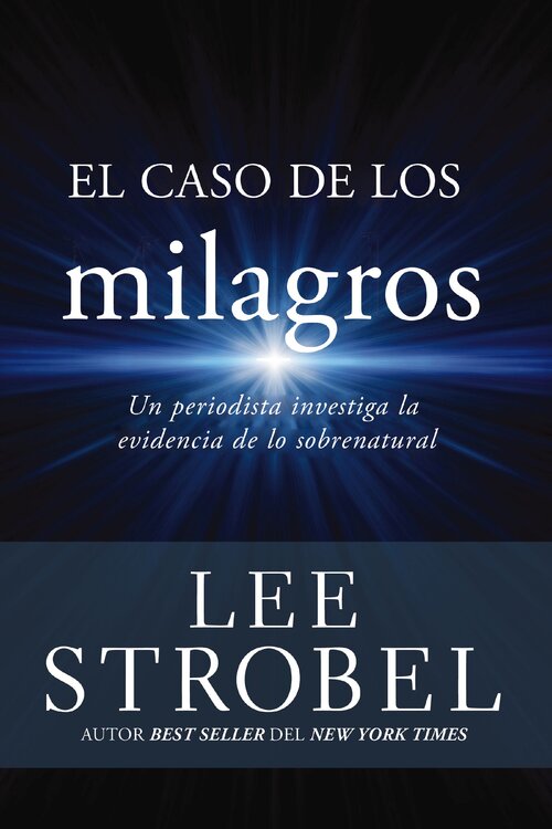 The Case for Miracles: A Journalist Investigates Evidence for the Supernatural