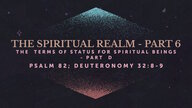 The Spiritual Realm - Part 6