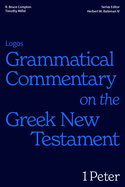 1 Peter: Logos Grammatical Commentary on the Greek New Testament (LGCGNT)