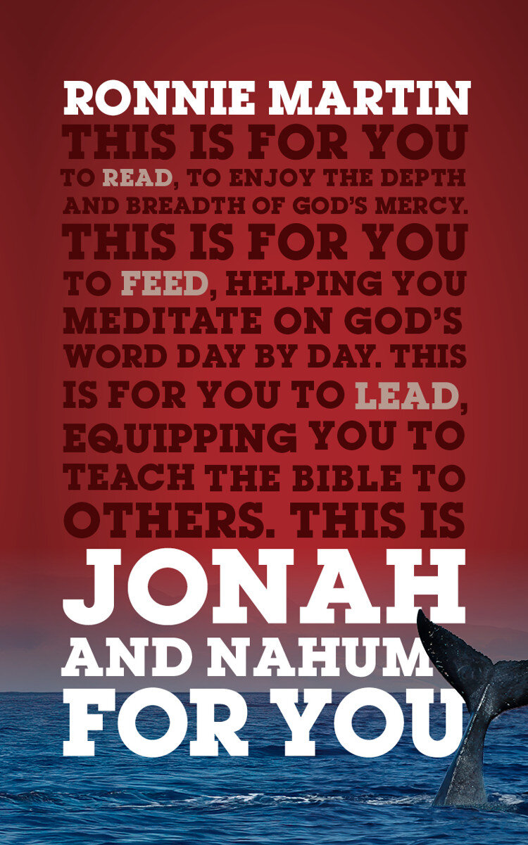 Jonah and Nahum For You: The Depth and Breadth of God's Mercy