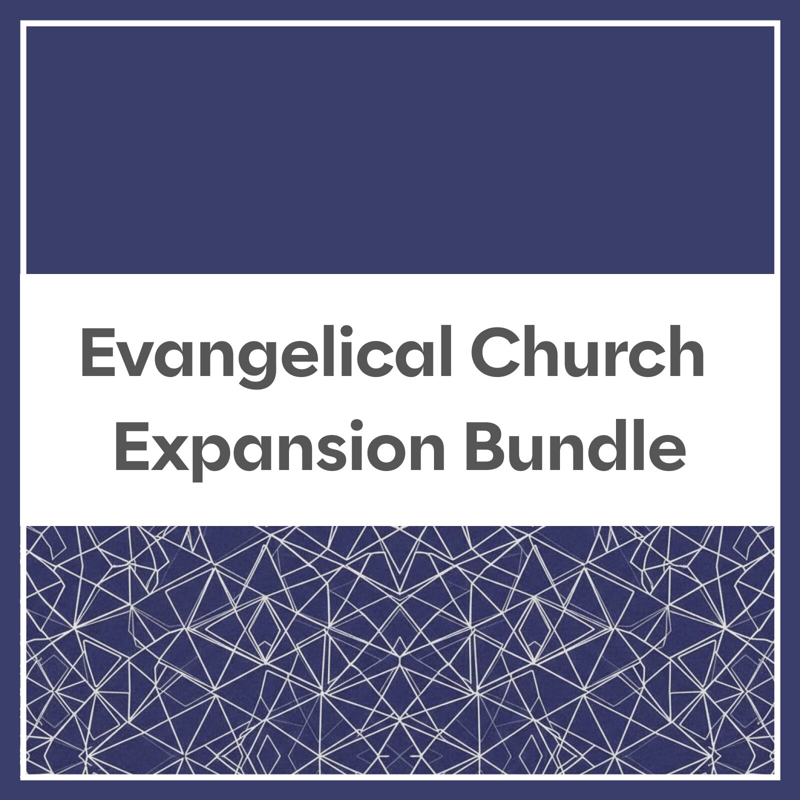 Evangelical Church Expansion Bundle