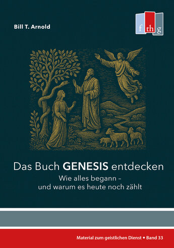 Das Buch Genesis entdecken (Material zum geistlichen Dienst)