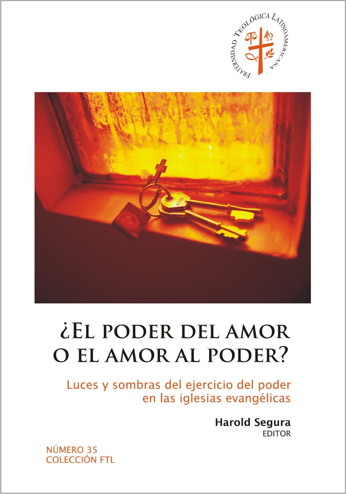 ¿El poder del amor o el amor al poder?: Luces y sobras del ejercicio del poder en las iglesias evangélicas