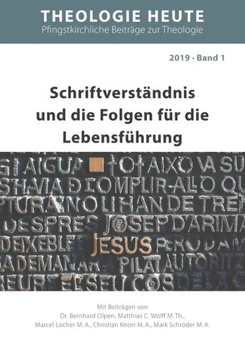 Schriftverständnis und die Folgen für die Lebensführung (Theologie heute) (Band 1)