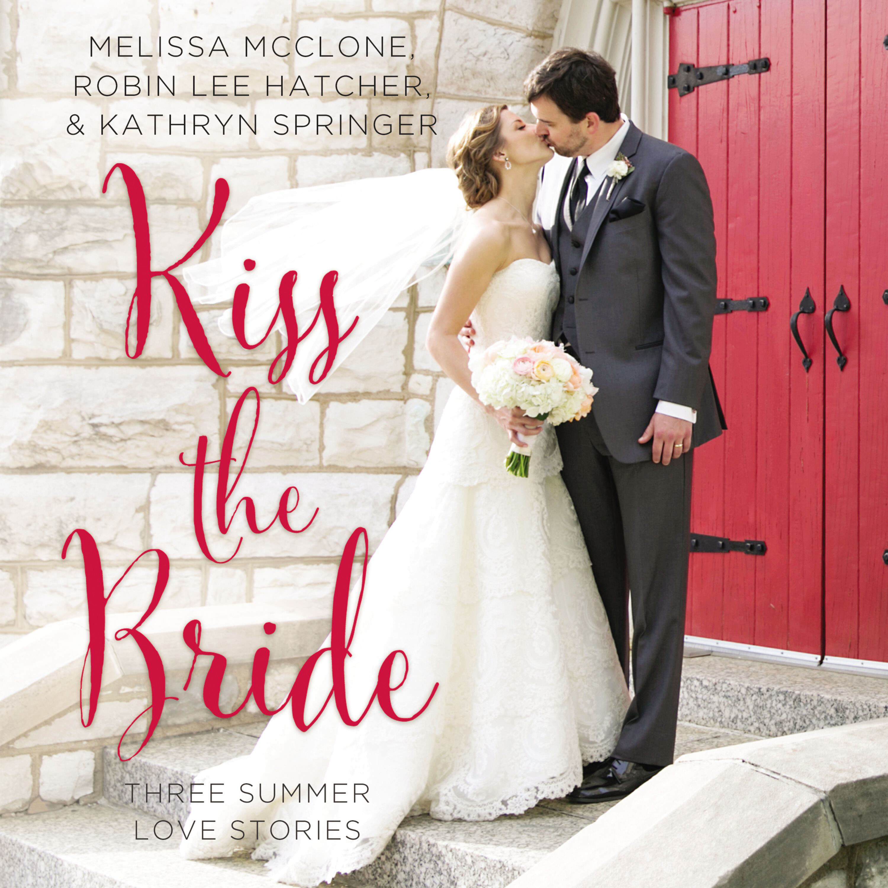 Kiss the Bride: Three Summer Love Stories (Audio)