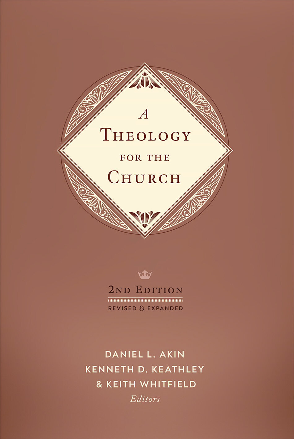 A Theology for the Church, 2nd Edition: Revised and Expanded