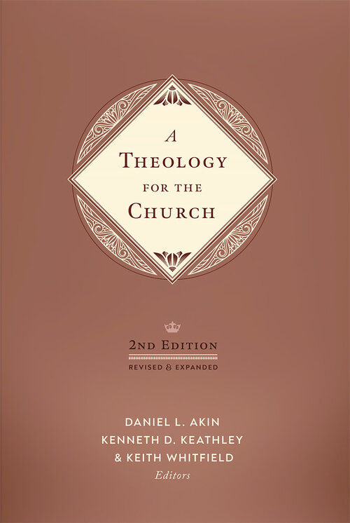A Theology for the Church, 2nd Edition: Revised and Expanded