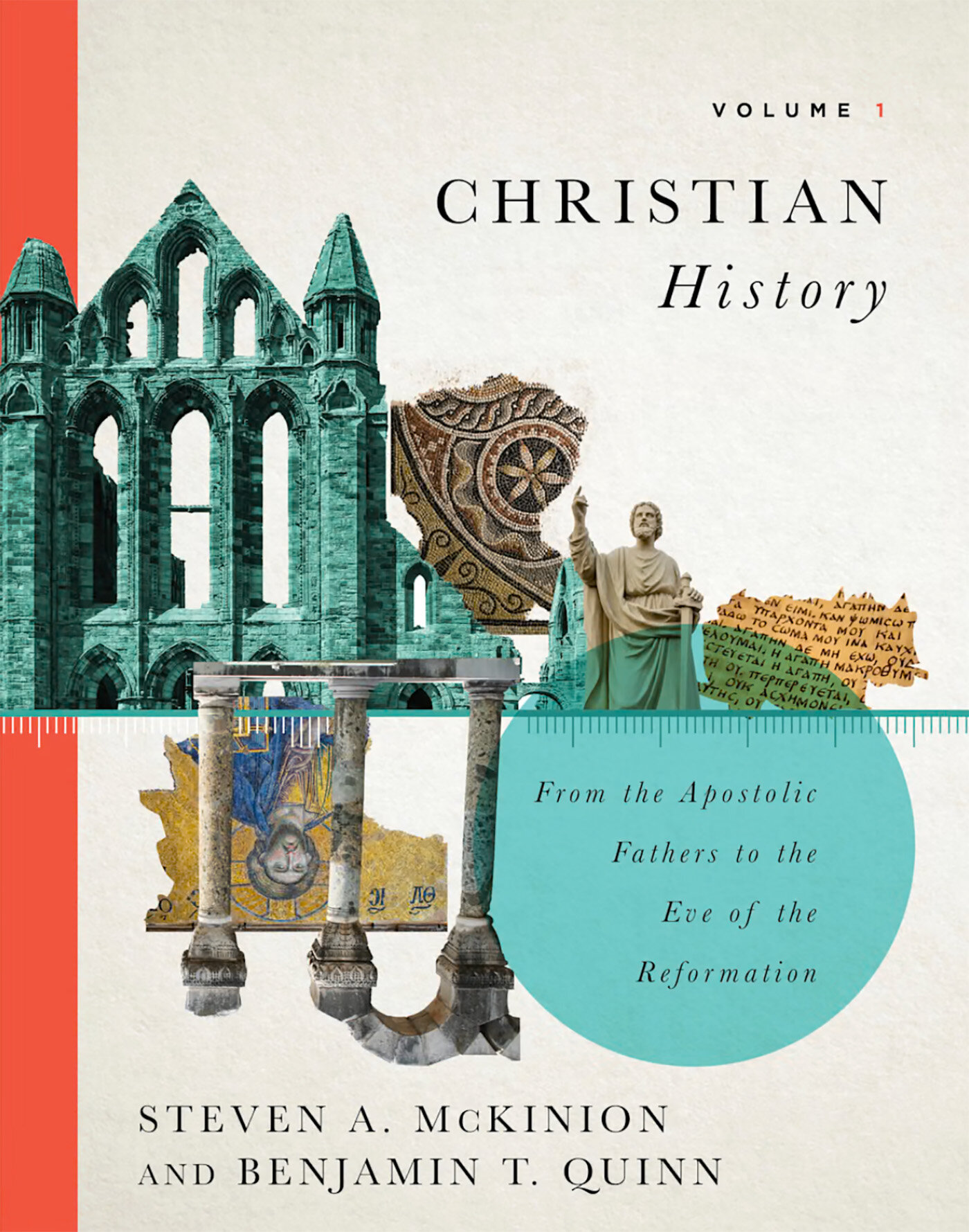 Christian History, Volume 1: From the Apostolic Fathers to the Eve of the Reformation