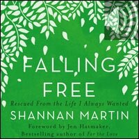 Falling Free: Rescued from the Life I Always Wanted (Audio)