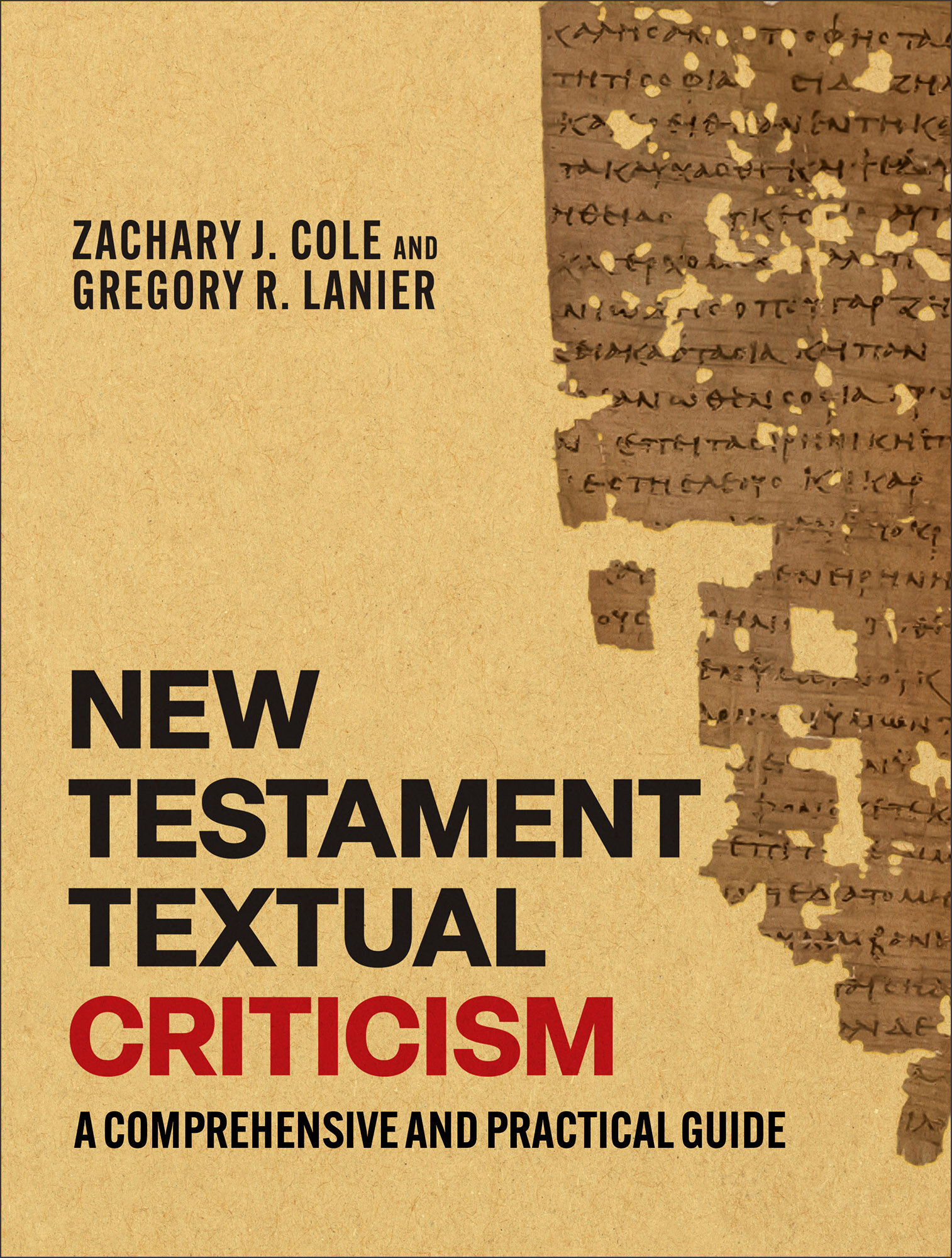 New Testament Textual Criticism: A Comprehensive and Practical Guide