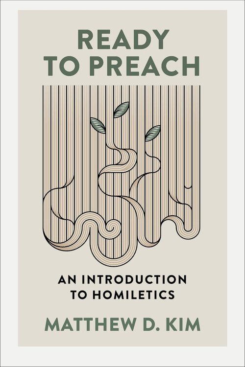 Ready to Preach: An Introduction to Homiletics
