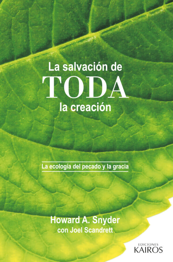 La salvación de toda la creación: La ecología del pecado y la gracia