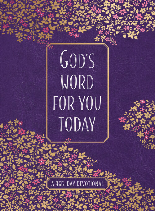 God’s Word for You Today: A 365-Day Devotional