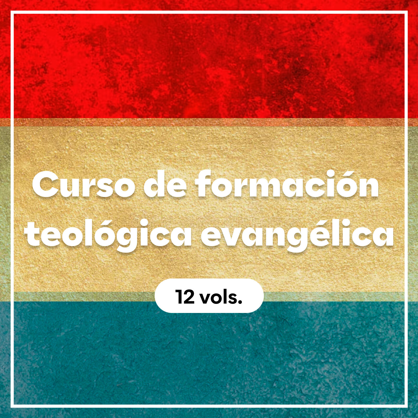 Curso de formación teológica evangélica (12 vols.)