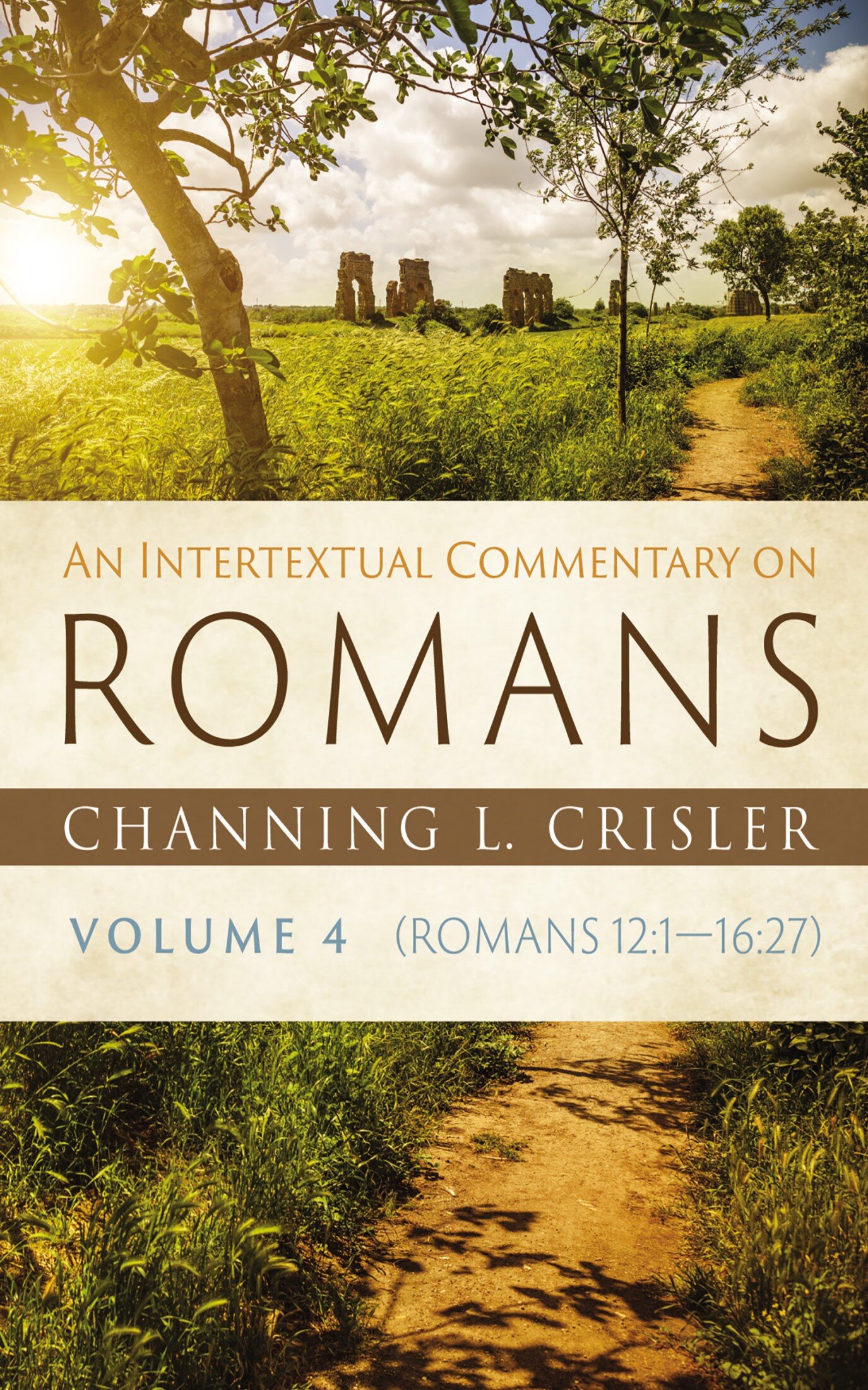 An Intertextual Commentary on Romans, Volume 4: Romans 12:1—16:27