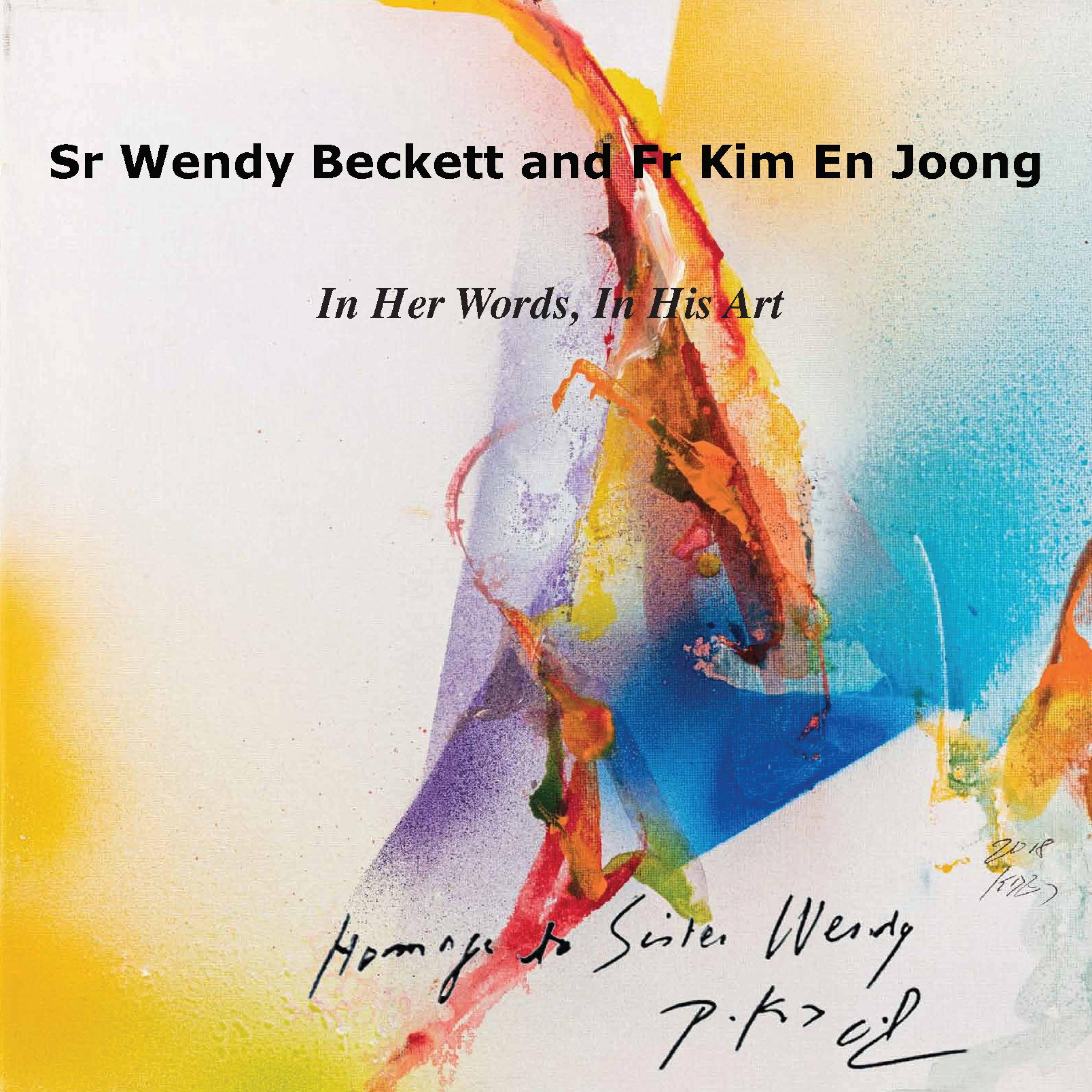 Sr Wendy Becket and Fr Kim En Joong: In Her Words, In His Art